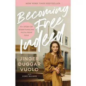 USED-Becoming Free Indeed: My Story of Disentangling Faith from Fear by Vuolo, Jinger Duggar (Hardcover)