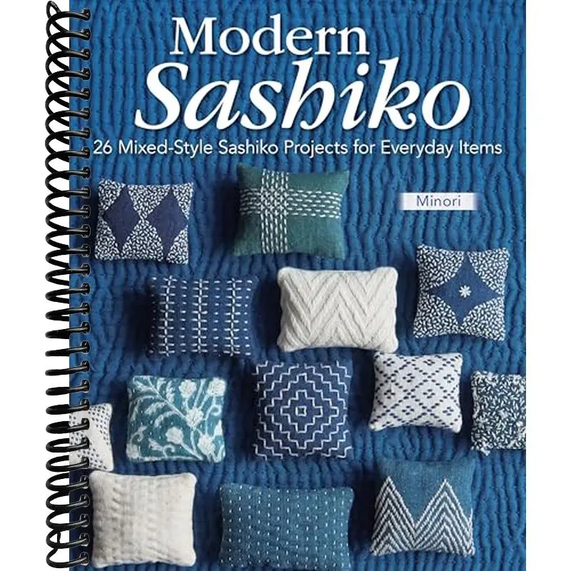 Modern Sashiko: 26 Mixed-Style Sashiko Projects for Everyday Items (Landauer) Hand-Stitched Bags, Pouches, Mats, and Decor Inspired by Japanese, Kantha, and Yao Embroidery Traditions