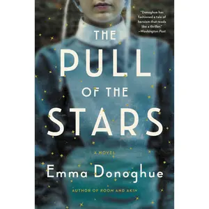 The Pull of the Stars by Emma Donoghue [Paperback Book]