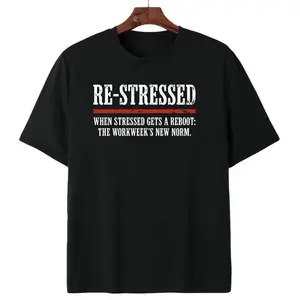 Re-Stressed When Stressed Gets A Reboot The Workweek's New Norm T Shirt