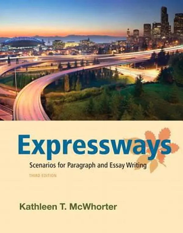 USED-Expressways: Scenarios for Paragraph and Essay Writing by McWhorter, Kathleen T. (Paperback)