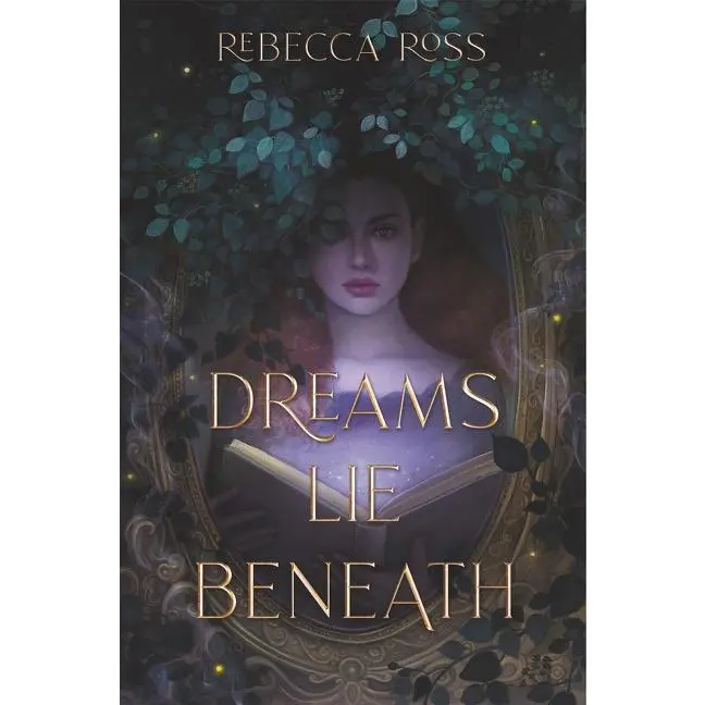 Dreams Lie Beneath by Rebecca Ross [Hardback Book]