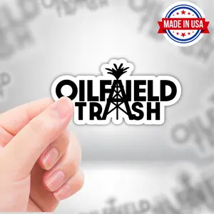 Oil Field Trash Blue Collar Vinyl Sticker - Waterproof, UV Resistant, Durable