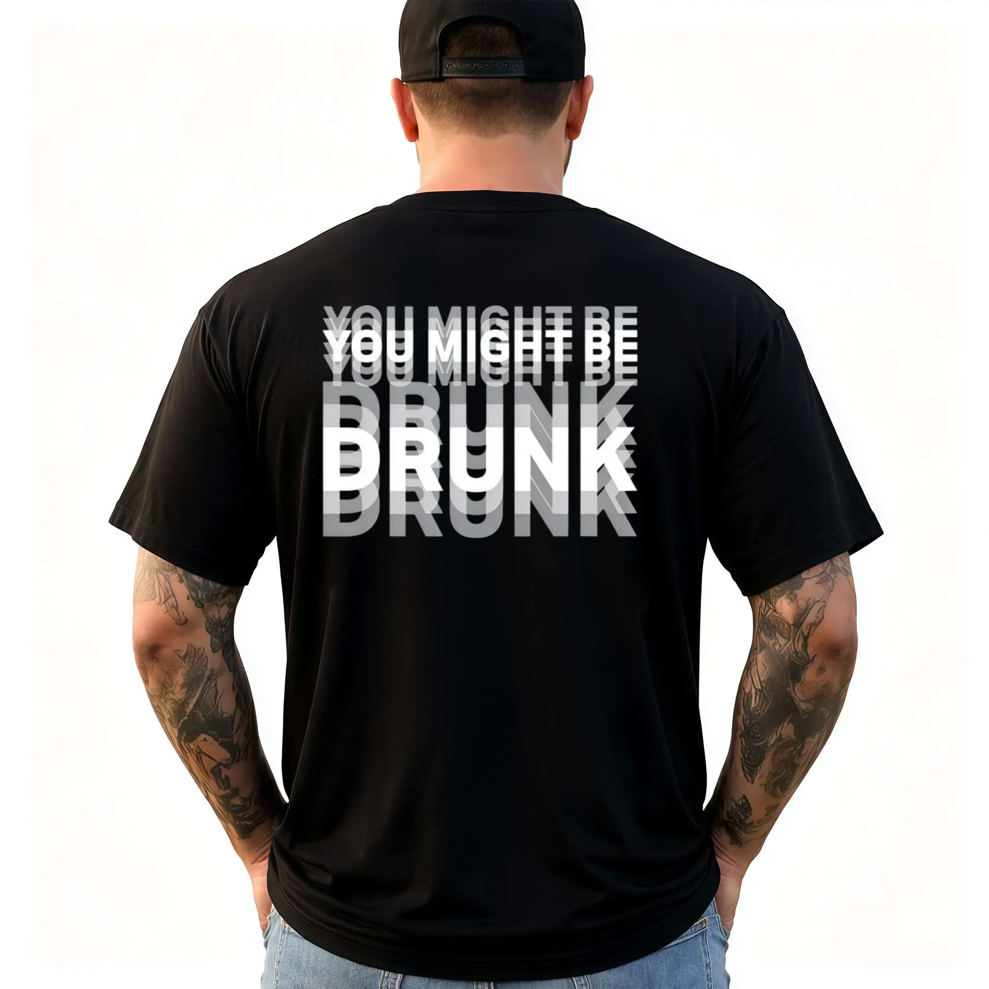 Funny Streetwear Graphic Tee – "You Might Be Drunk Unisex" T-Shirt, Sweatshirt, Hoodie - Gifts Suitable for Anyone Casual Cotton