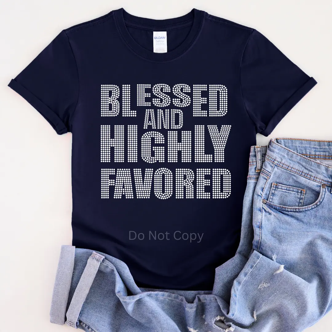 Blessed & Highly Favored Rhinestone Transfer Blessed & Highly Favored Rhinestone Transfer
