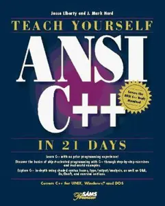 USED-Teach Yourself ANSI C++ in 21 Days by Jesse Liberty (Paperback)