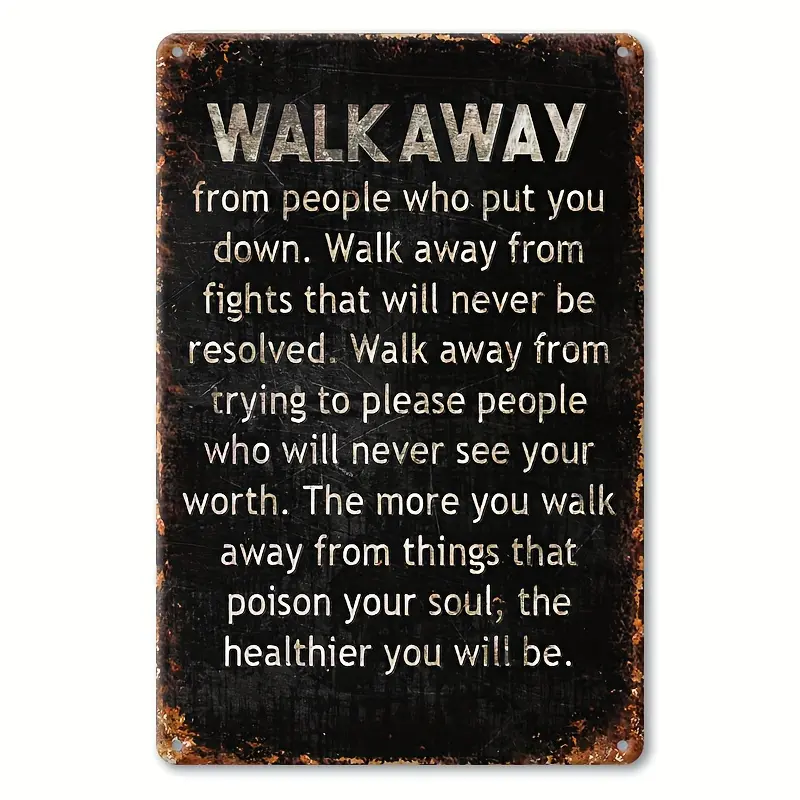 Inspirational "Walk Away" Industrial Tin Sign - Mental Health Self Care Wall Decor - Vintage Black Grunge Metal Plaque - Trend Casual Work Wardrobe Office Decor - Encouragement Gift for Friend