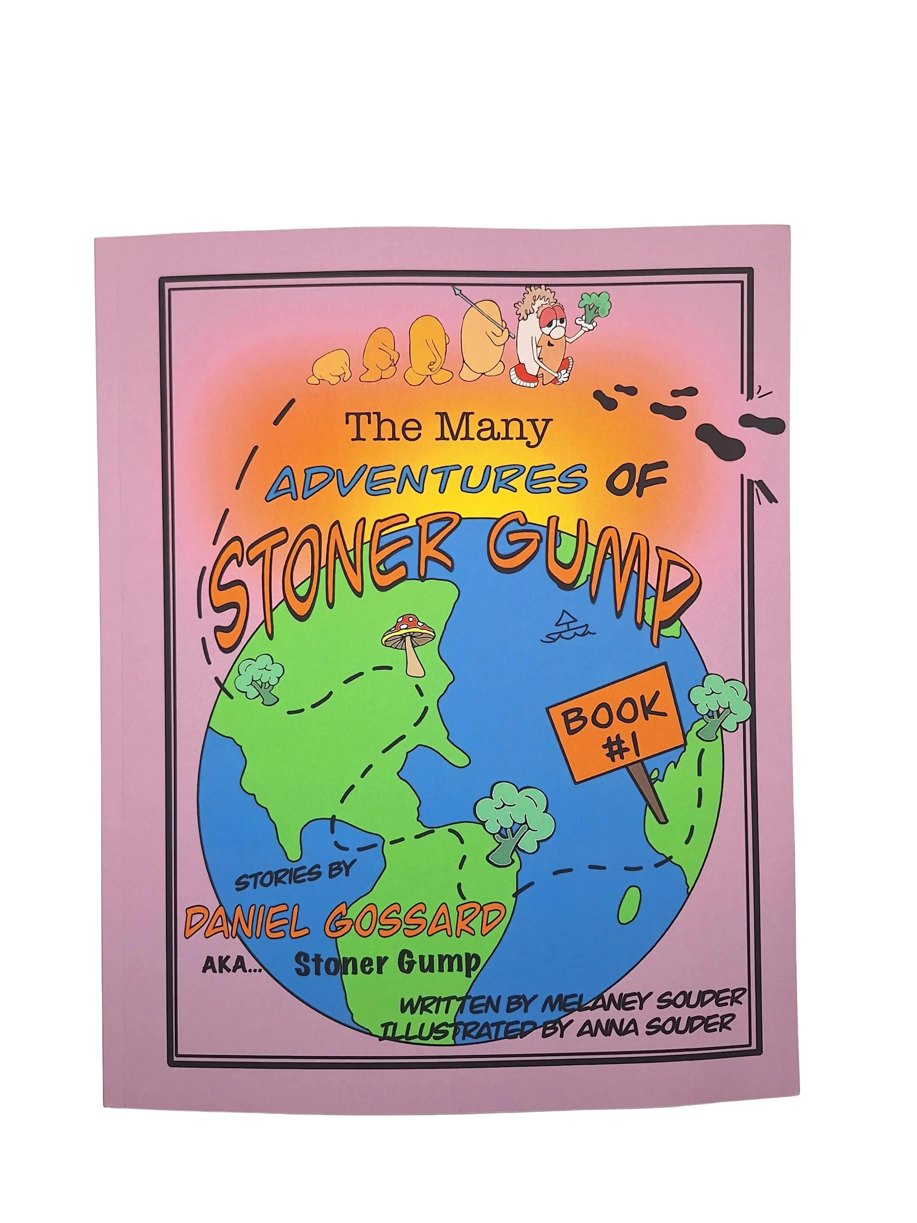The Many Adventures Of Stoner Gump (Book #1)