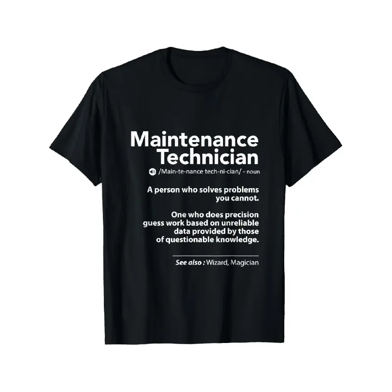 Fun maintenance technician wizard professional definition t-shirt satirical worker humor gift casual t-shirt suitable for maintenance workers and mechanics machine-washable printed men and women same t-shirt local warehouse delivery soft cotton comfort en