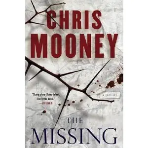 USED-The Missing: A Thriller by Chris Mooney (Hardcover)
