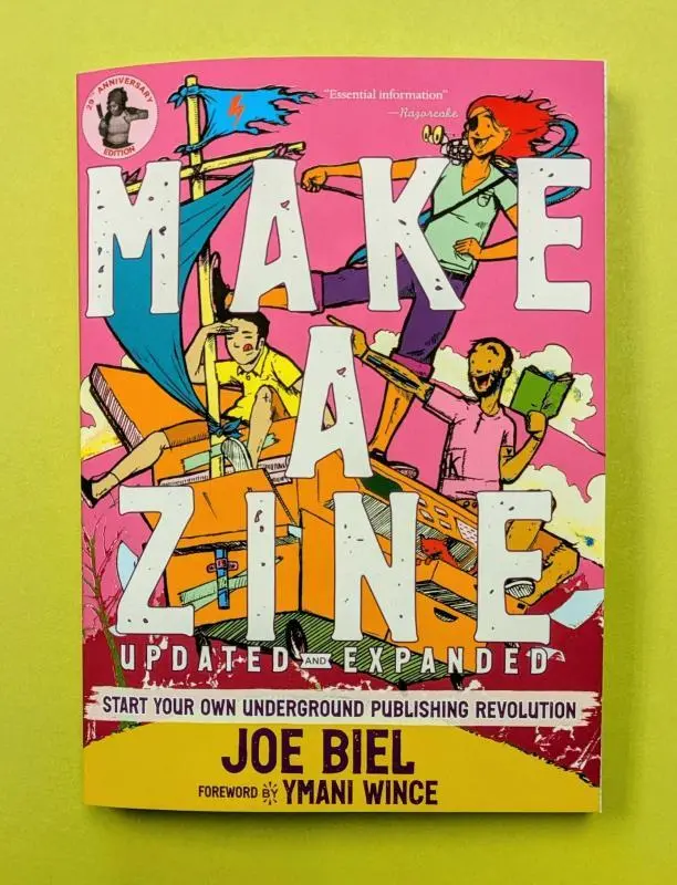 Make a Zine!: Start Your Own Underground Publishing Revolution with Writing, Comicsa and Illustrations