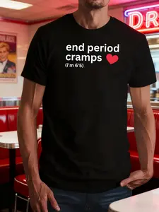 Humorous T-Shirt for Men Featuring The Slogan 'End Menstrual Cramps I'M 6'5' - A Funny Gift for Those Who Suffer from Cramps, Perfect for Summer Casual Wear with a Round Neck, Ideal for Height Humor