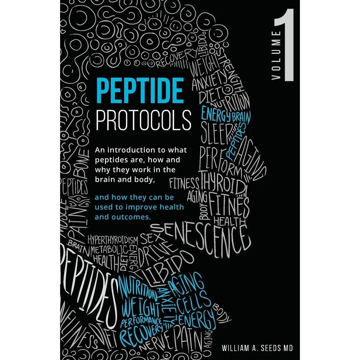Peptide Protocols: An Introduction to What Peptides Are, How and Why They Work, and How They Can Be Used to Improve Health and Outcomes