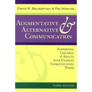 USED-Augmentative & Alternative Communication: Supporting Children & Adults With Complex Communication Needs by David R. Beukelman (Hardcover)