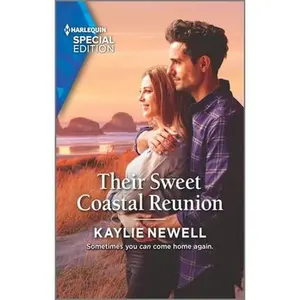 USED-Their Sweet Coastal Reunion by Newell, Kaylie (Mass Market Paperback)
