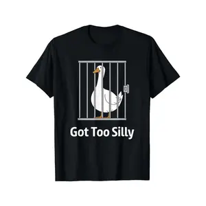 Got Too Silly Funny Goose Pun Humor Shirt for Animal Lovers T-Shirt y2k  outfits  men demon slayer  merch time  tee  shirt  backwards double print oversize lightweight acid valentine gift cadena  mr  stiven Graphic graphic tee Vintage Oversized