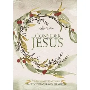 USED-Consider Jesus: A 31 Day Advent Devotional by Nancy DeMoss Wolgemuth (Paperback)