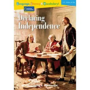 USED-Language, Literacy & Vocabulary - Reading Expeditions (U.S. History and Life): Declaring Independence (Avenues) by National Geographic Learning (Paperback)