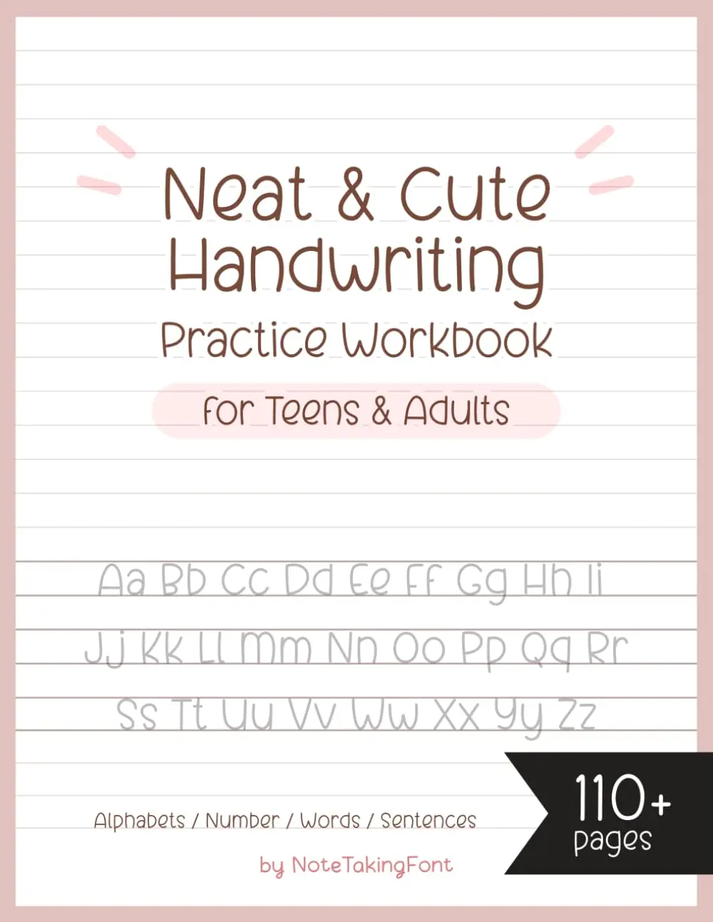 Neat and Cute Handwriting practice Workbook for adults and Teens: Improve your handwriting skill & Practice with Monoline lettering Practice Page