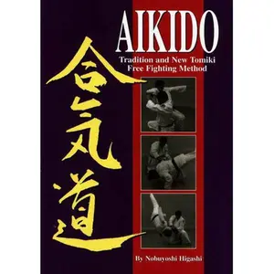 Aikido Traditional New Tomiki Book - Nobuyoshi Higashi