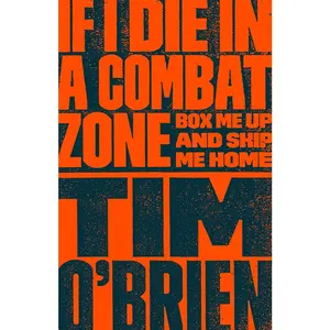USED-If I Die in a Combat Zone: Box Me Up and Ship Me Home by O'Brien, Tim (Paperback)