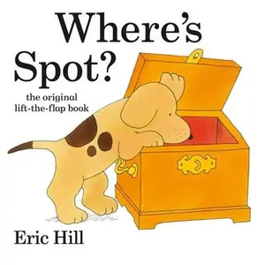 Where's Spot? -- Eric Hill, Hardcover