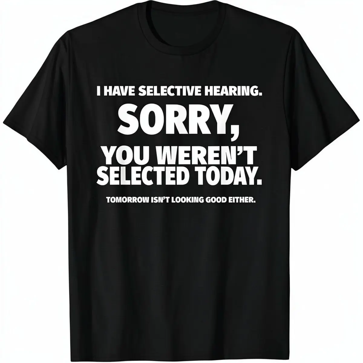 Men's Unisex Classic Cotton T-Shirt - Funny "I Have Selective Hearing" Graphic Tee, Round Neck, Short Sleeve, Chic Casual Wear, All Seasons Streetwear Top, Heavy Cotton