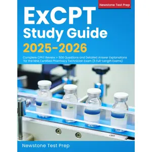 ExCPT Study Guide 2025-2026: Complete CPhT Review + 500 Questions and Detailed Answer Explanations for the NHA Certified  Technician  (5 Full-Length Exams) - Paperback
