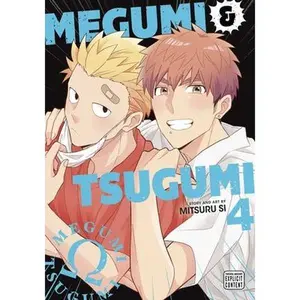 Megumi & Tsugumi, Vol. 4 -- Mitsuru Si - Paperback