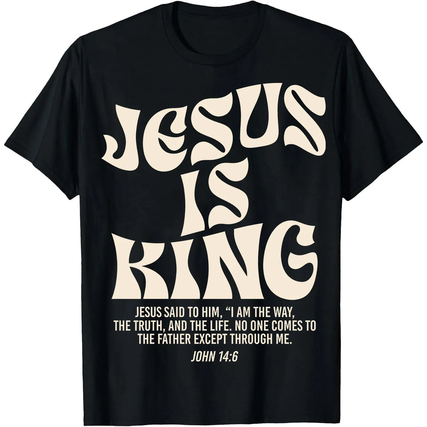 Jesus is King Bible Verse John 14:6 Christian God Religious Cotton T-Shirt Women Men