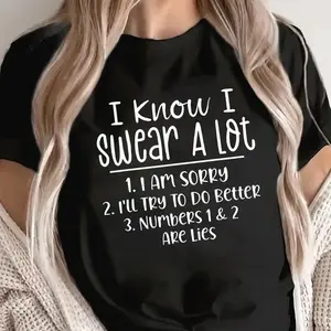 Lightweight And Durable Short-Sleeve Tee Featuring a Humorous Saying 'I Know I Curse a Lot.' Ideal for Relaxed Outings at Home, Cafes, Or Outdoor Events, with a Printed Design on The Fabric