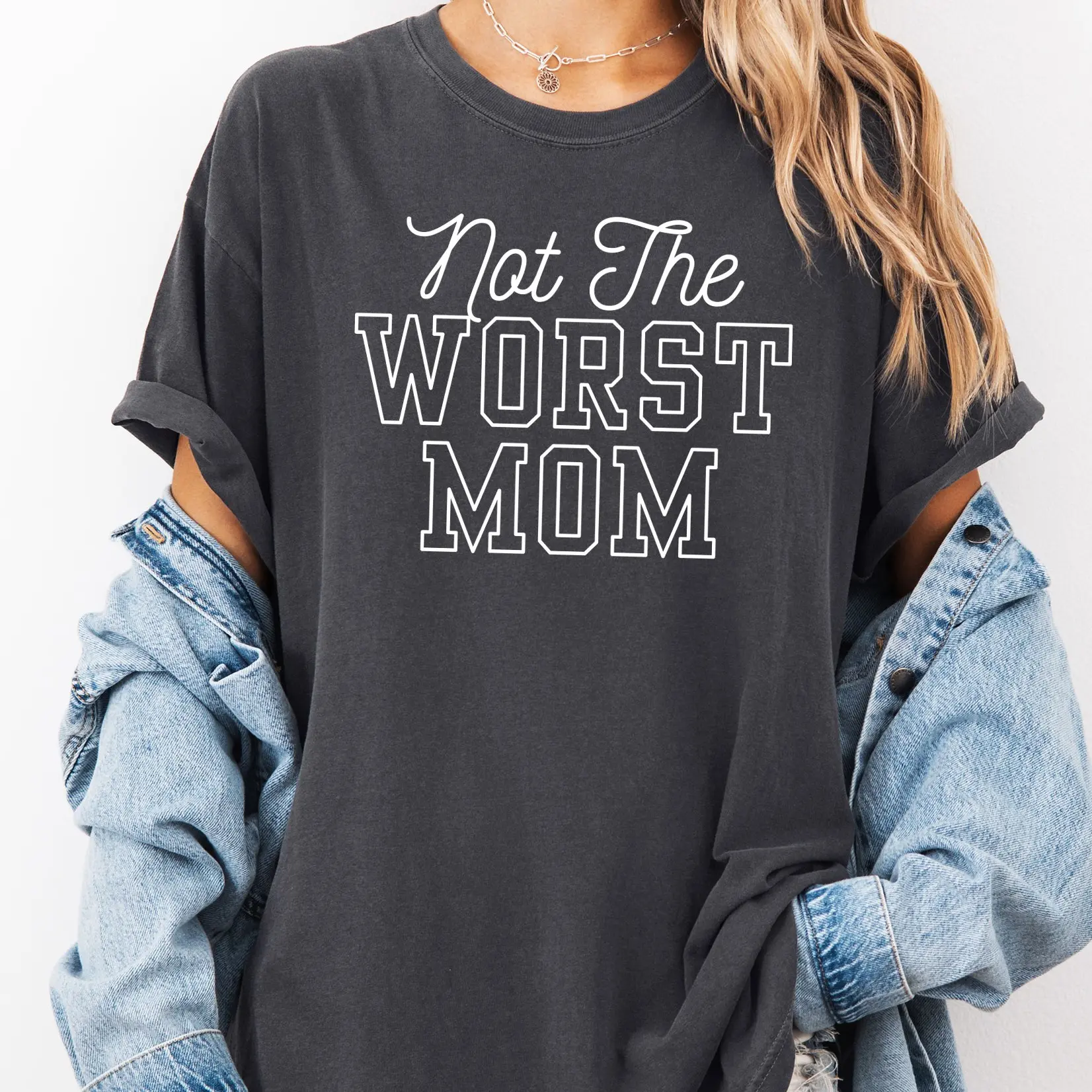 Not The Worst Mom DTF Graphic Tshirt, Unisex Apparel, Relaxed Fit, Soft Print