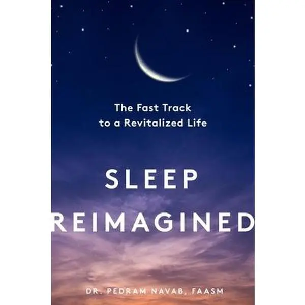 USED-Sleep Reimagined: The Fast Track to a Revitalized Life by Navab, Pedram (Hardcover)