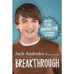 USED-Breakthrough: How One Teen Innovator Is Changing the World by Andraka, Jack (Hardcover)