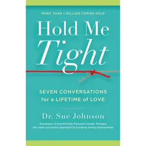 Hold Me Tight by Sue Johnson [Hardcover Book]