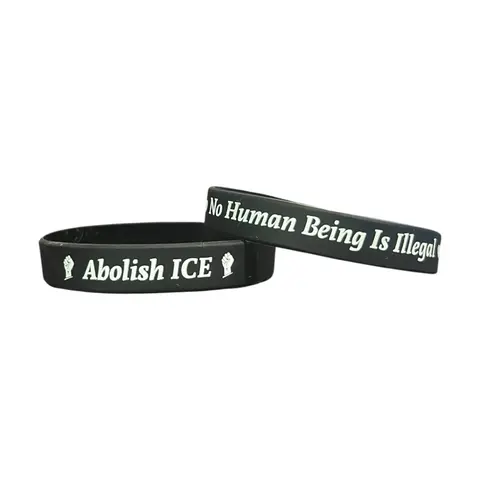 Abolish ICE - No Human Being Is Illegal Wristband Awareness, Activist