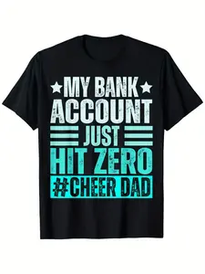 My Bank Account Just Hit Zero Cheer Dad - Proud Cheer Father T-Shirt