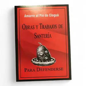 Obras y Trabajos al Pie de Elegua Santeria para Defenderse Book - Amarre al Pie de Elegua Guide, Santería Spells, Protection & Spiritual Defense Manual in Spanish