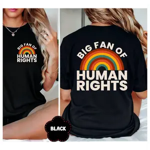100% Cotton Unisex BIG FAN OF HUMAN RIGHTS Rainbow Pattern T-Shirt, Bold Slogan Pro Democracy Equality Tee, Raise Kind Humans Shirt
