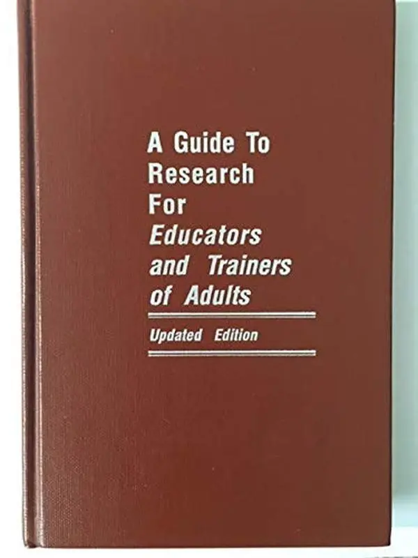 USED-Guide to Research for Educators and Trainers of Adults by Sharan B. Merriam (Hardcover)