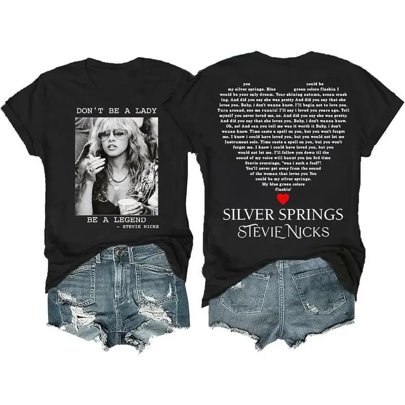Silver Springs Funny Graphic Tee Don't Be A Lady Be A Legend Shirt I Was Stevie Nick's Inspired Design Women's T-Shirt