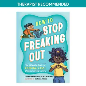 How to Stop Freaking Out by Carla Naumburg, Letizia Rizzo [Hardcover Book]