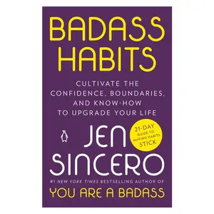 USED-Badass Habits: Cultivate the Confidence, Boundaries, and Know-How to Upgrade Your Life by Sincero, Jen (Paperback)