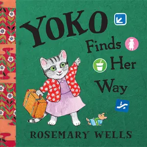 Yoko Finds Her Way by Rosemary Wells [Hardcover Book]