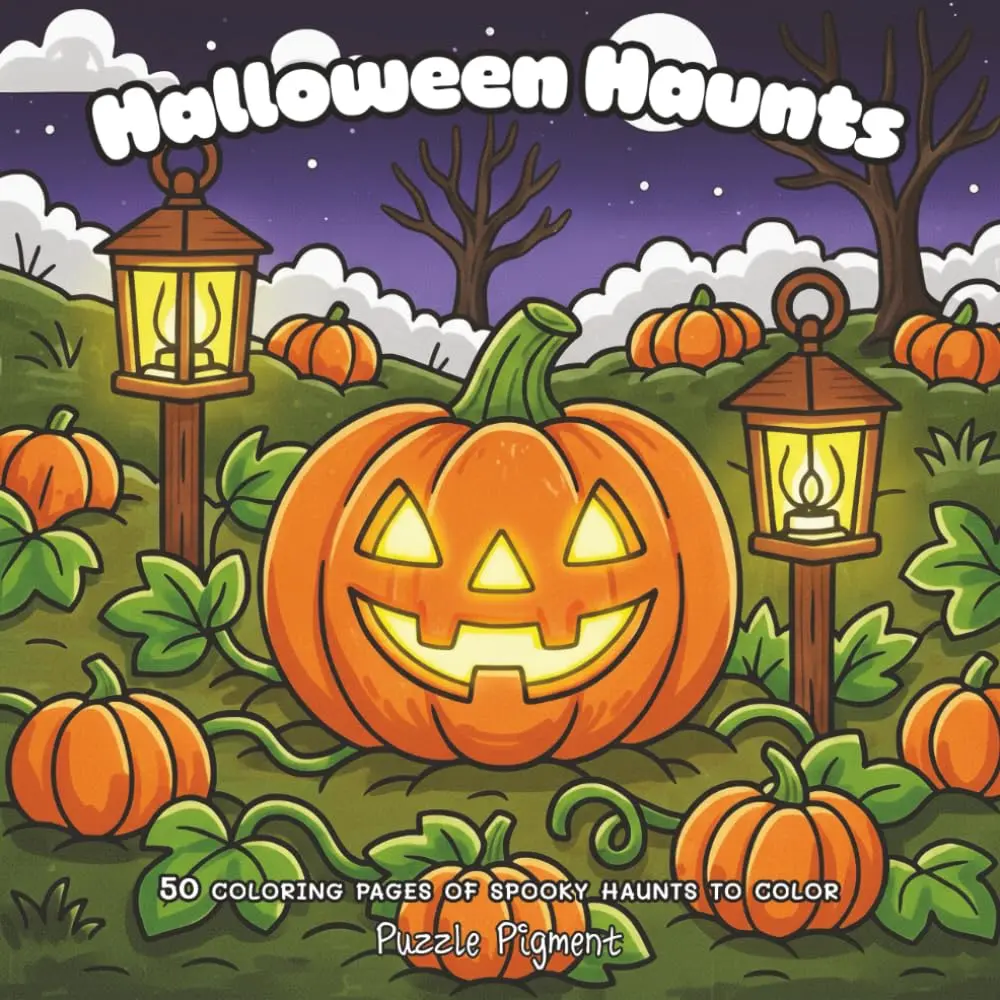 Halloween Haunts: Big and Fun Coloring Book for Children, Adults, and All Ages for Relaxation, Creativity, and Mindfulness
