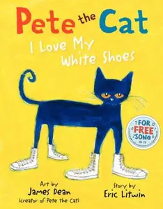 USED-Pete the Cat: I Love My White Shoes by Litwin, Eric (Library Binding)