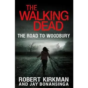 USED-The Walking Dead: The Road to Woodbury (The Walking Dead Series) by Robert Kirkman (Hardcover)