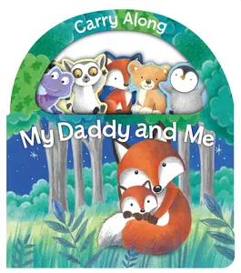 Children's Early Learning Board Book - Carry Along Daddy-and-Me Bonding Book with Illustrations, Animal Dads