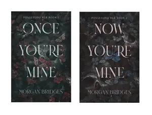 Possessing Her 2-Book Series by Morgan Bridges - Once You're Mine, Now You're Mine: Dark Stalker Romance Novels with Villain, Obsession, Secrets, Tormentor Themes (Paperback Books)