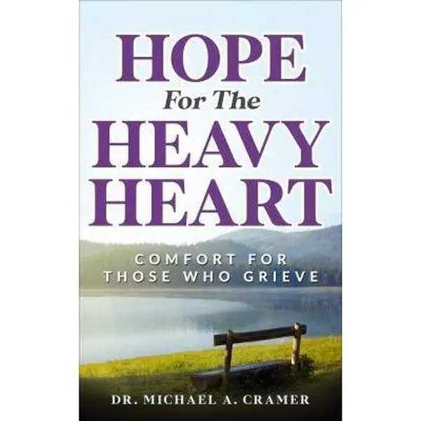 USED Book - Hope For the Heavy Heart: Comfort For Those Who Grieve by Michael Cramer (Paperback)